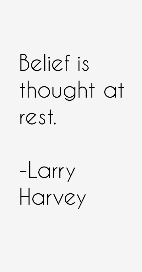 Larry Harvey Quotes