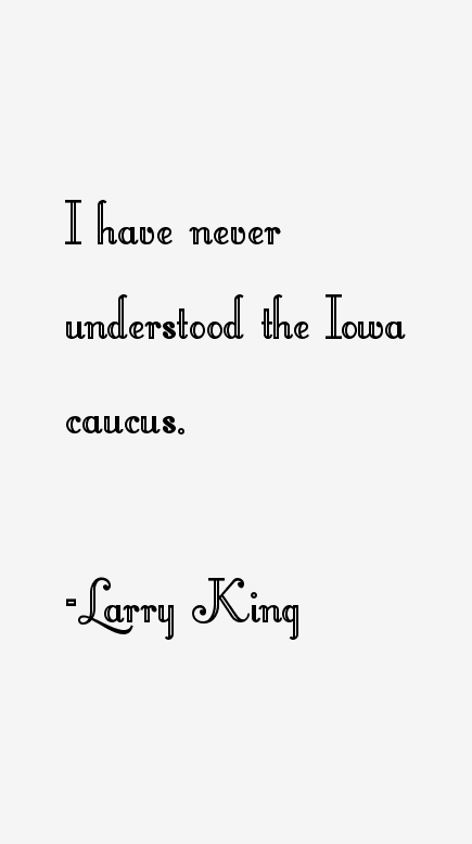 Larry King Quotes