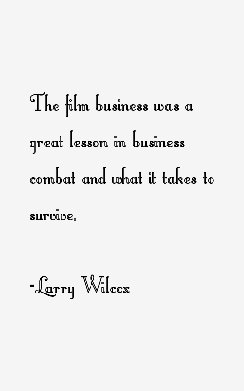 Larry Wilcox Quotes