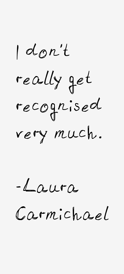 Laura Carmichael Quotes