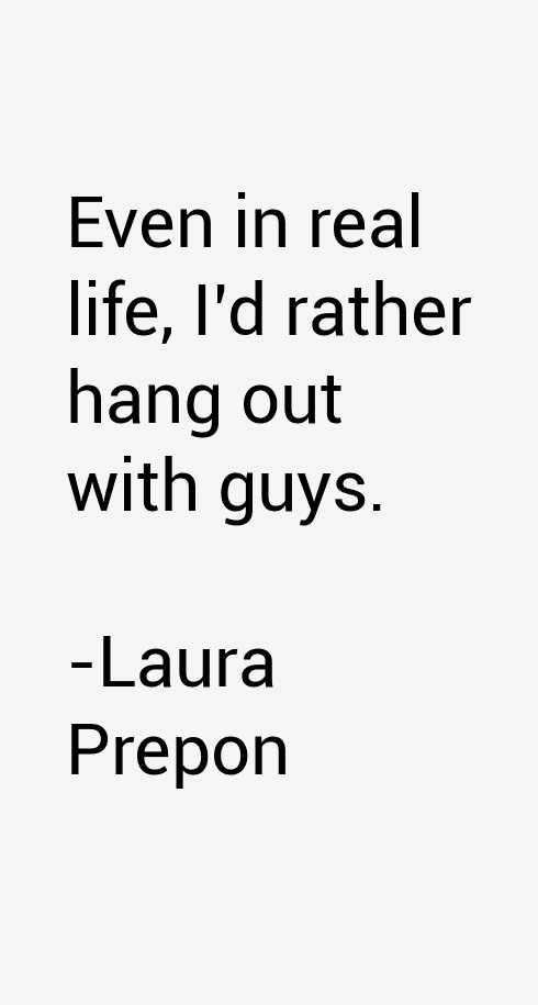 Laura Prepon Quotes