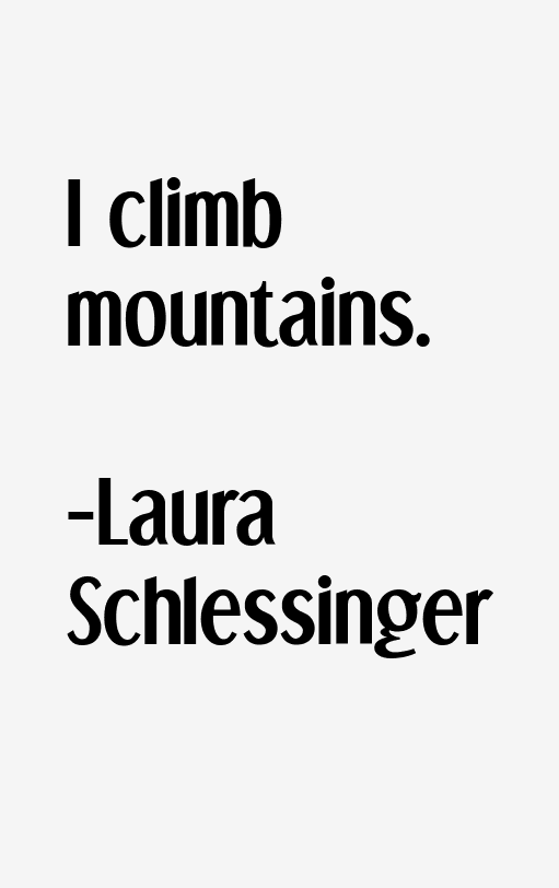 Laura Schlessinger Quotes