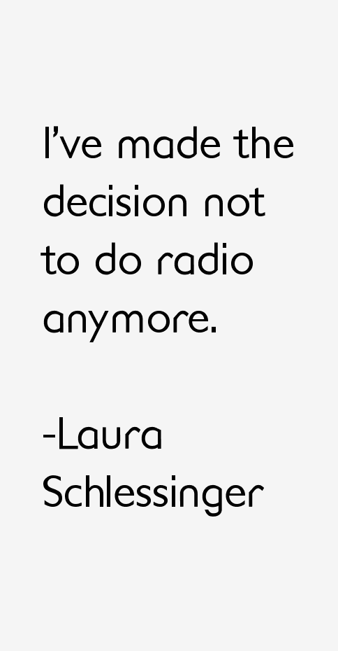 Laura Schlessinger Quotes