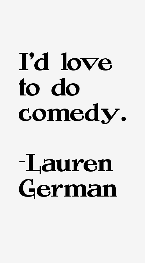 Lauren German Quotes