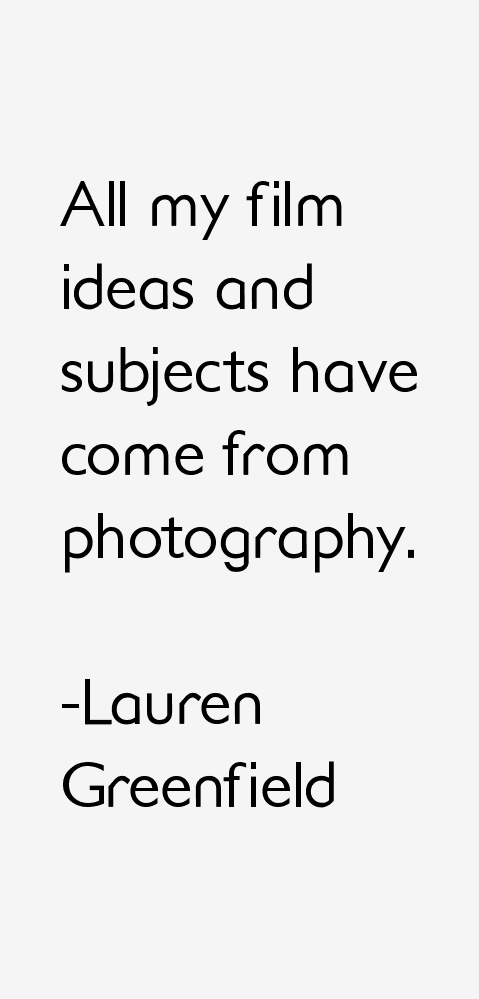 Lauren Greenfield Quotes