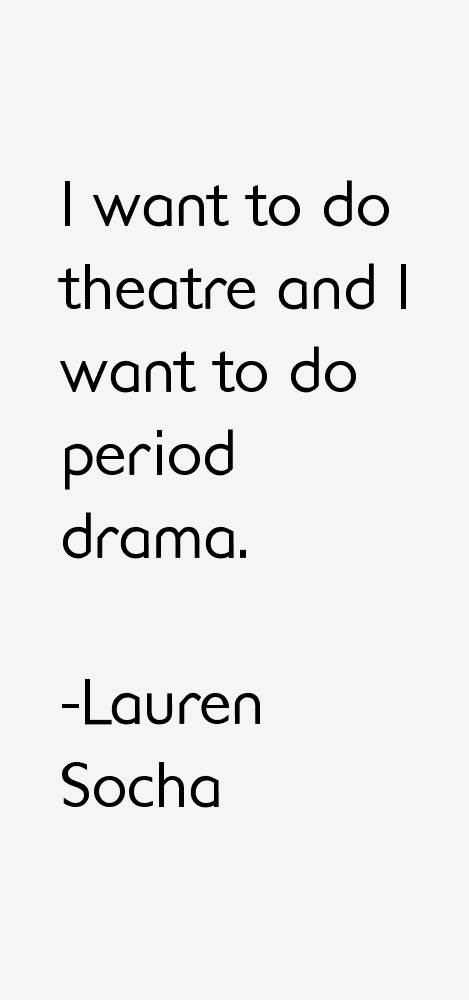 Lauren Socha Quotes