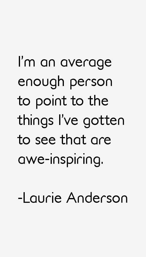 Laurie Anderson Quotes