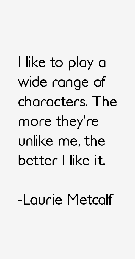 Laurie Metcalf Quotes