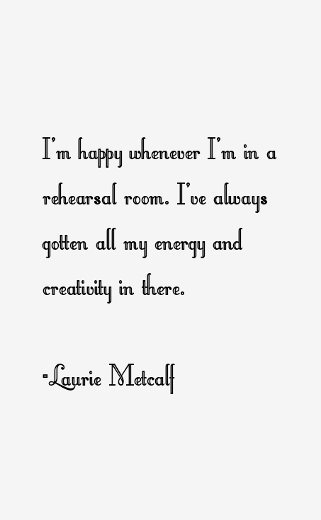 Laurie Metcalf Quotes