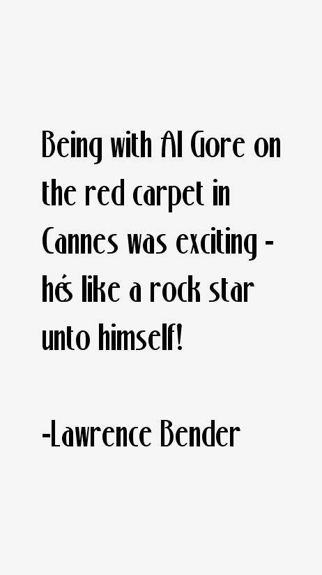 Lawrence Bender Quotes