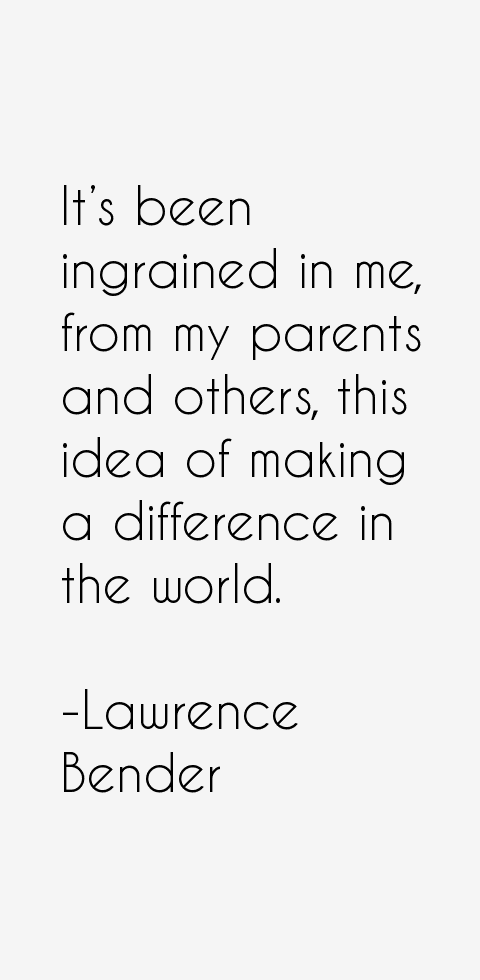 Lawrence Bender Quotes