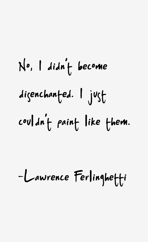 Lawrence Ferlinghetti Quotes