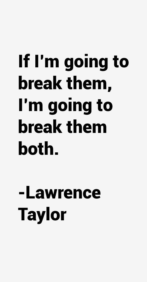 Lawrence Taylor Quotes