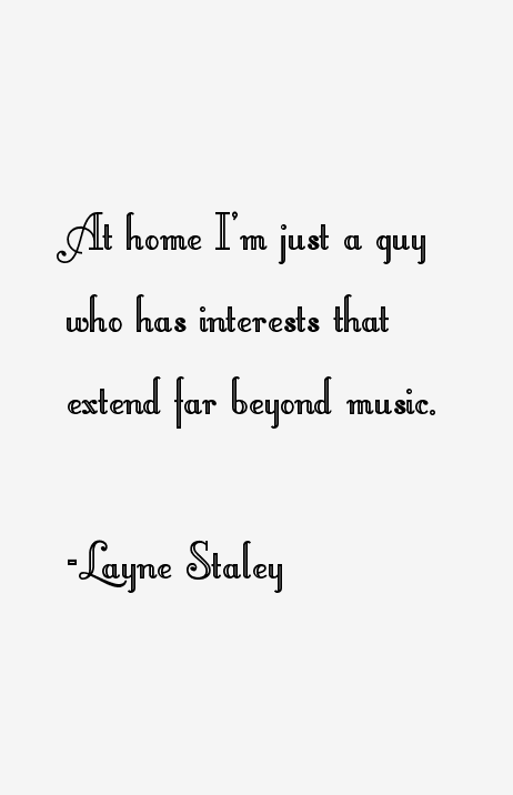 Layne Staley Quotes