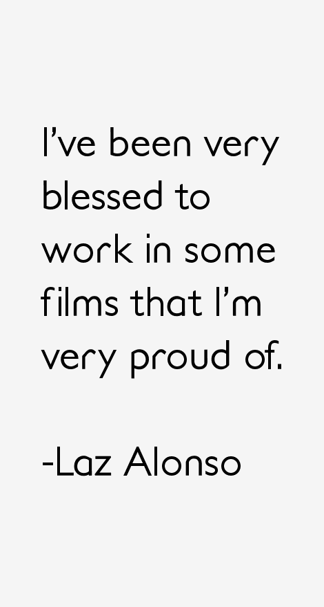 Laz Alonso Quotes