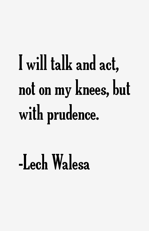 Lech Walesa Quotes
