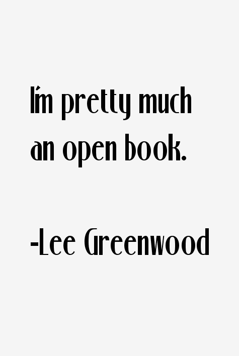 Lee Greenwood Quotes