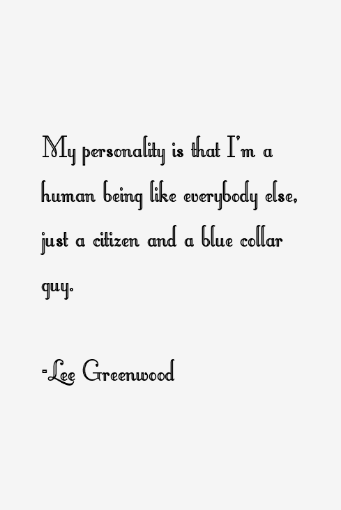 Lee Greenwood Quotes
