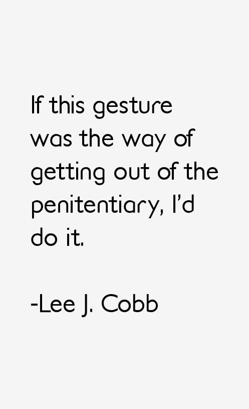 Lee J. Cobb Quotes