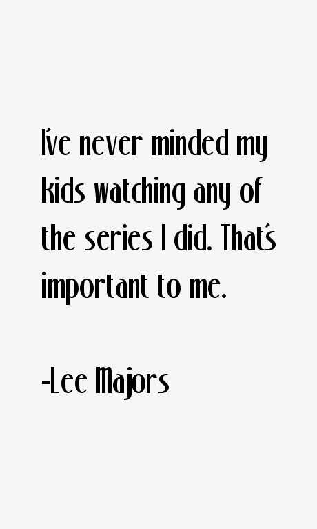 Lee Majors Quotes
