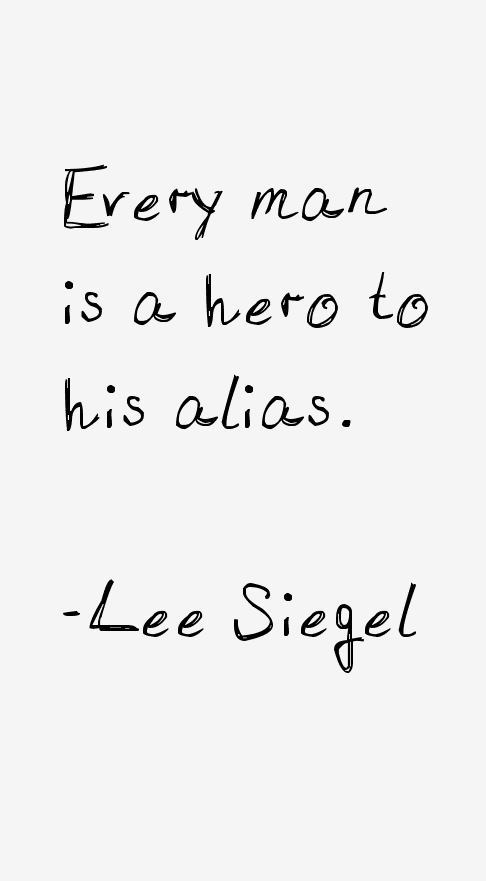 Lee Siegel Quotes