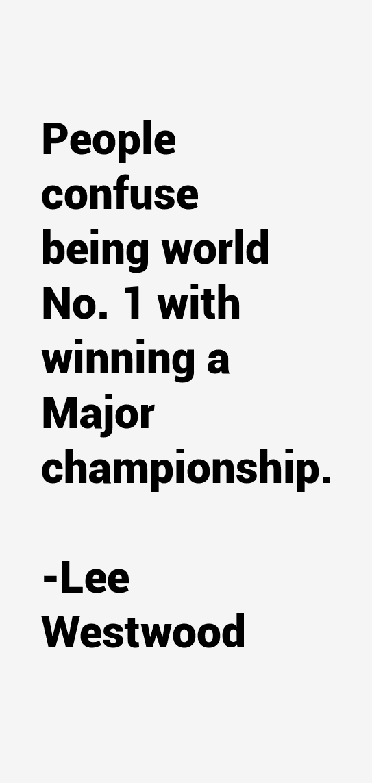 Lee Westwood Quotes