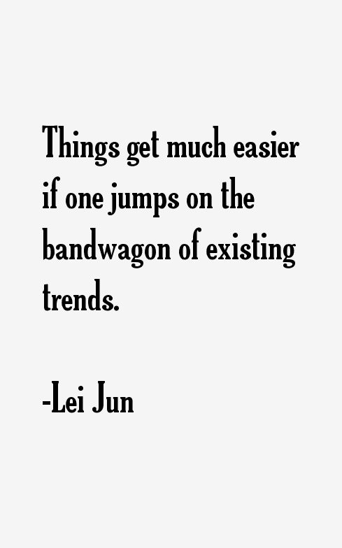 Lei Jun Quotes