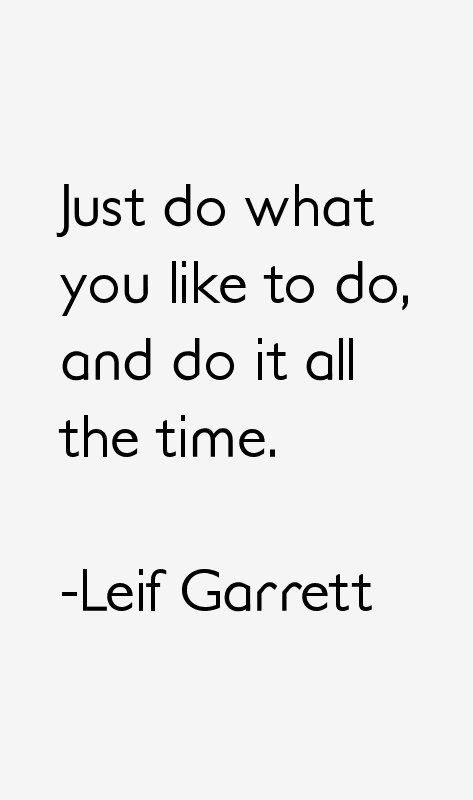 Leif Garrett Quotes