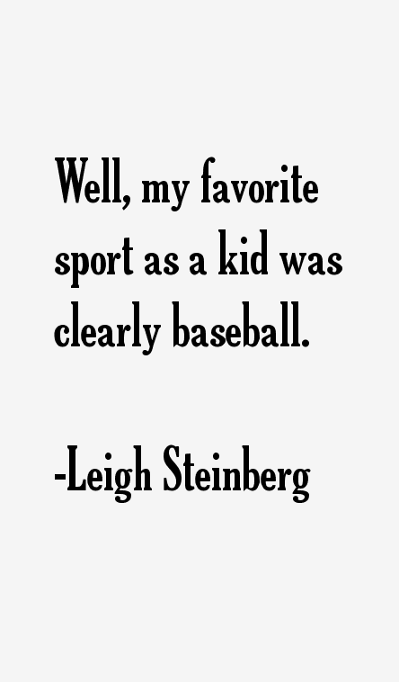 Leigh Steinberg Quotes
