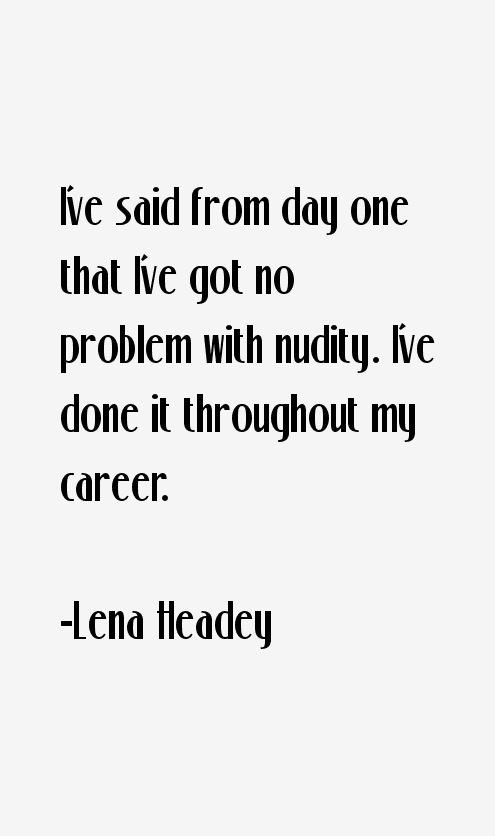 Lena Headey Quotes