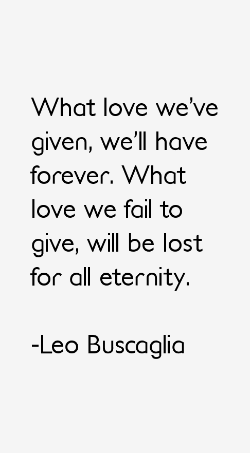 Leo Buscaglia Quotes