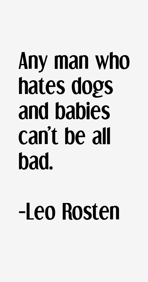 Leo Rosten Quotes
