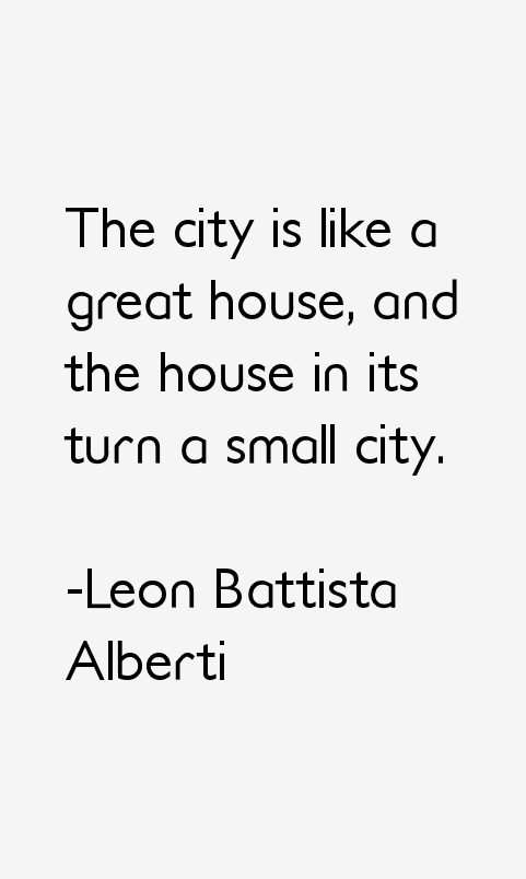Leon Battista Alberti Quotes