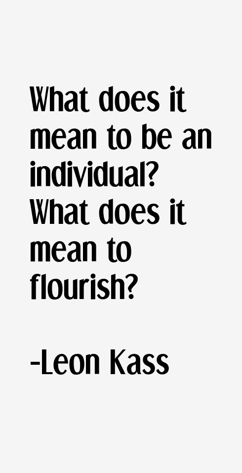 Leon Kass Quotes