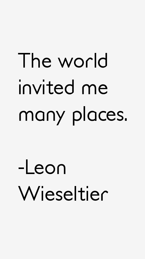 Leon Wieseltier Quotes