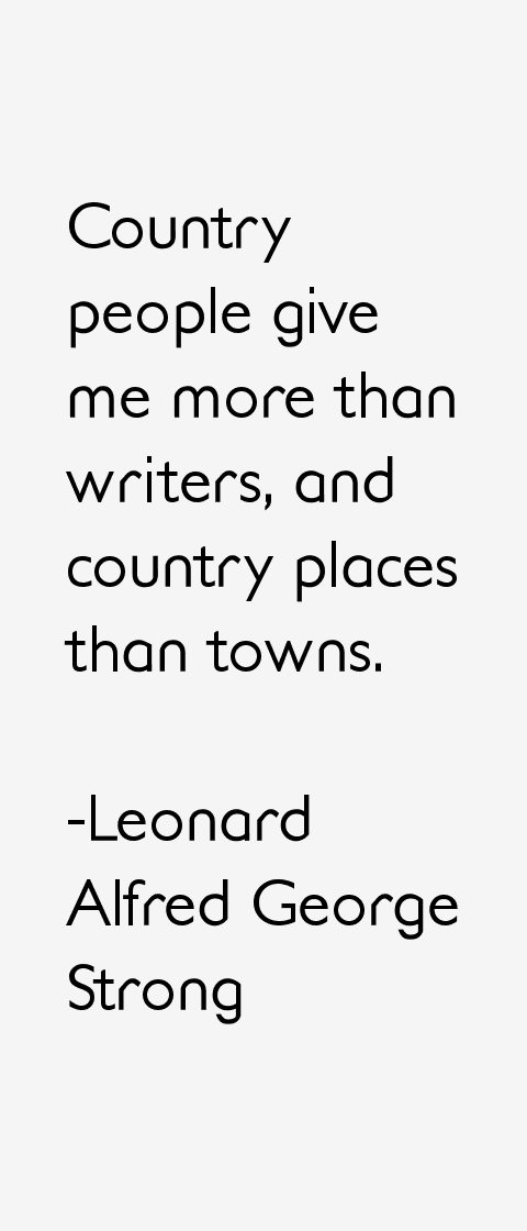Leonard Alfred George Strong Quotes