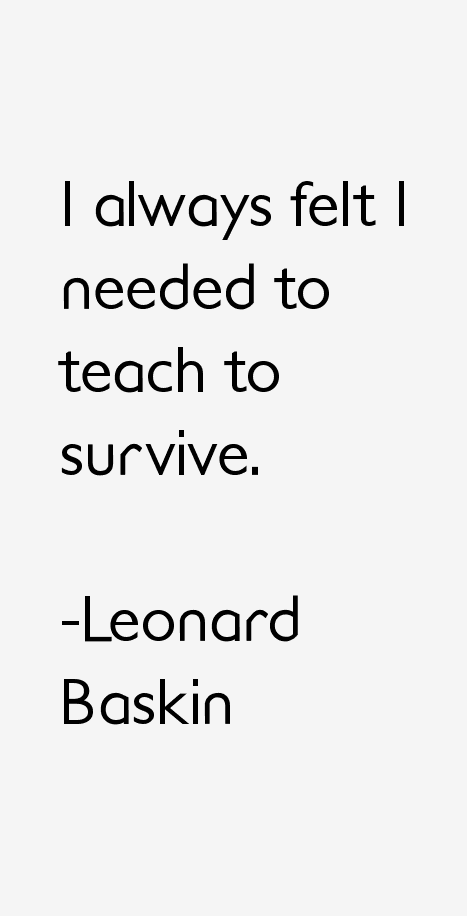 Leonard Baskin Quotes