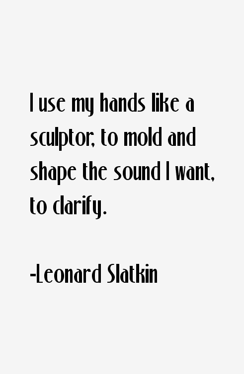 Leonard Slatkin Quotes