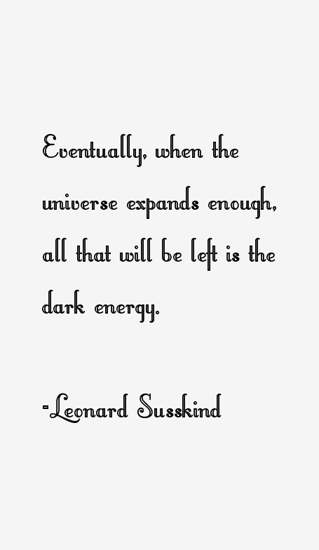 Leonard Susskind Quotes