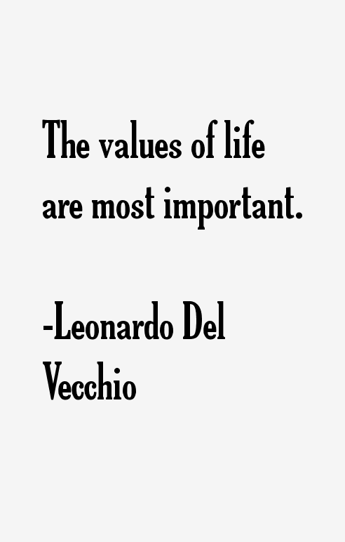 Leonardo Del Vecchio Quotes