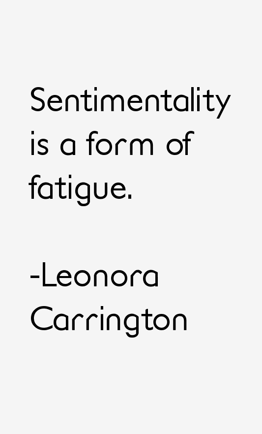Leonora Carrington Quotes