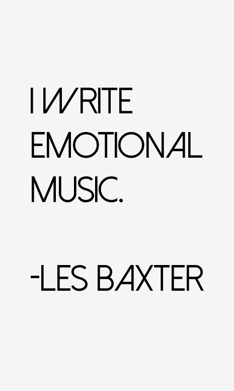Les Baxter Quotes