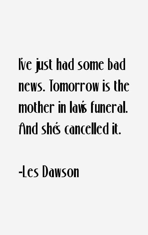 Les Dawson Quotes