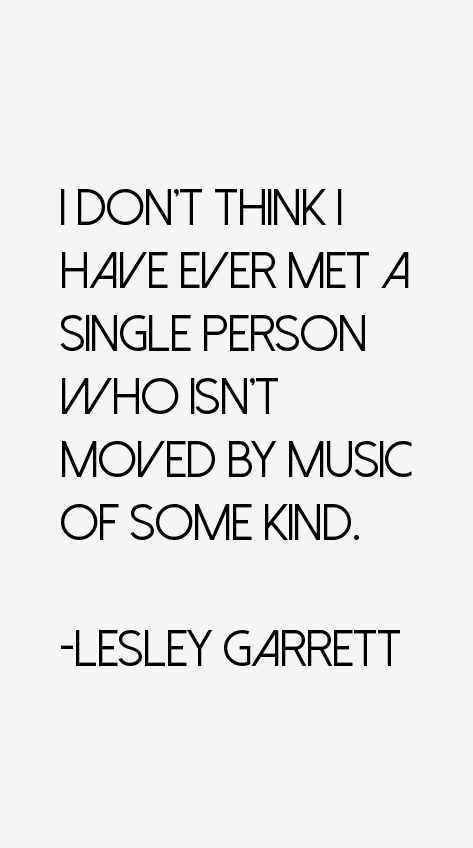 Lesley Garrett Quotes