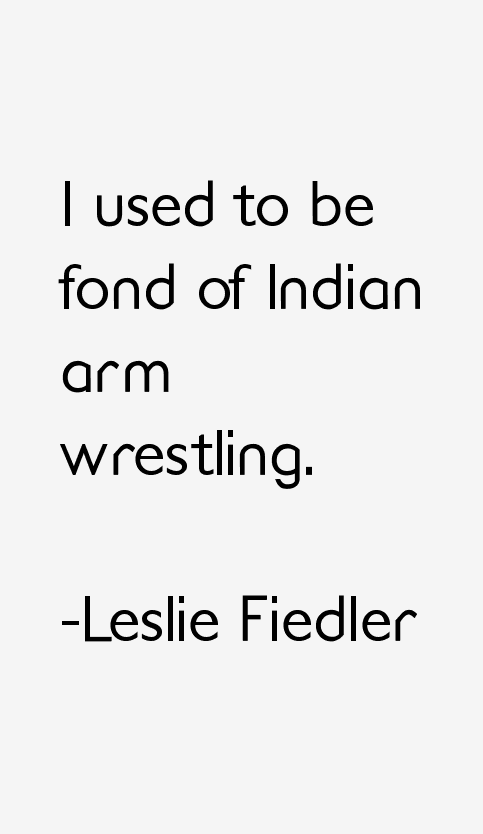 Leslie Fiedler Quotes