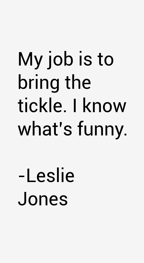 Leslie Jones Quotes
