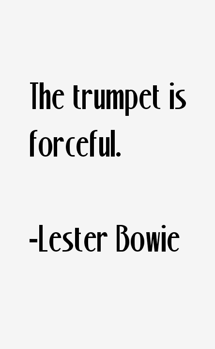 Lester Bowie Quotes