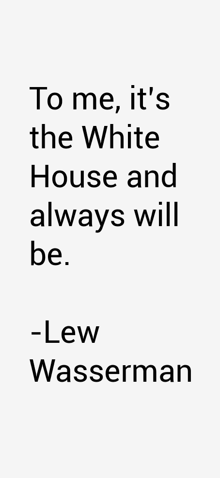 Lew Wasserman Quotes