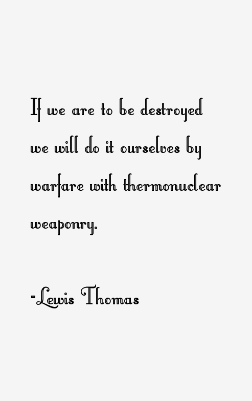Lewis Thomas Quotes