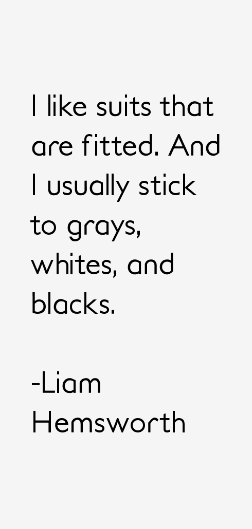 Liam Hemsworth Quotes